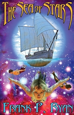 The Sea of Stars by Ryan, Frank P.