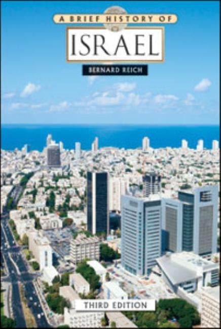 A Brief History of Israel by Reich, Bernard