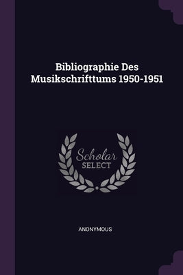 Bibliographie Des Musikschrifttums 1950-1951 by Anonymous