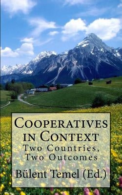 Cooperatives in Context: Two Countries, Two Outcomes by Bryden, John