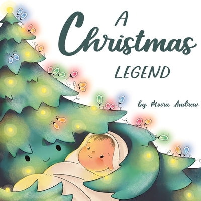 A Christmas Legend by Andrew, Moira