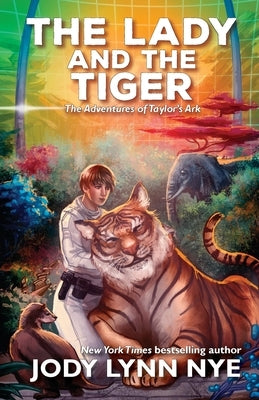 The Lady and the Tiger by Nye, Jody Lynn