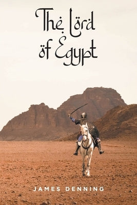 The Lord of Egypt by Denning, James