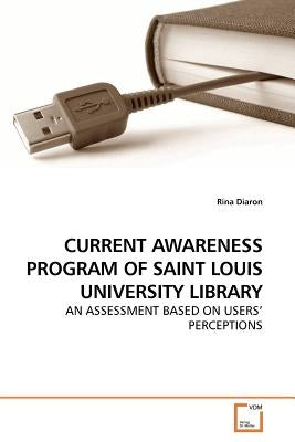 Current Awareness Program of Saint Louis University Library by Diaron, Rina
