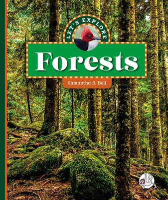 Let's Explore Forests by Bell, Samantha S.