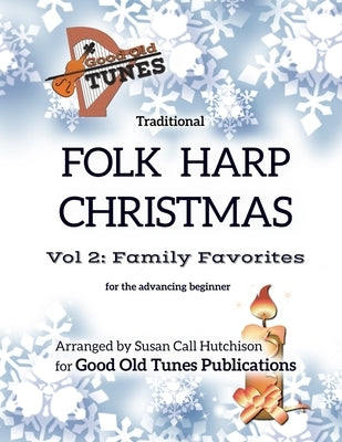 Traditional Folk Harp CHRISTMAS Vol. 2: Family Favorites: for advancing beginners by Hutchison, Susan Call