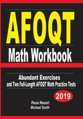 AFOQT Math Workbook: Abundant Exercises and Two Full-Length AFOQT Math Practice Tests by Nazari, Reza