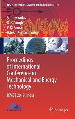 Proceedings of International Conference in Mechanical and Energy Technology: Icmet 2019, India by Yadav, Sanjay