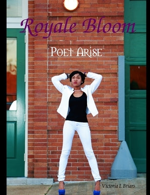 Royale Bloom: Poet Arise (Black & White Version) by Briars, Victoria
