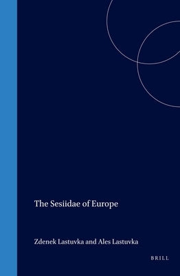 The Sesiidae of Europe by Lastůvka, Zdeněk