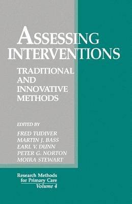 Assessing Interventions: Traditional and Innovative Methods by Norton, Peter G.