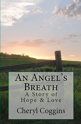 An Angels Breath: A Story Of Hope And Love by Coggins, Cheryl