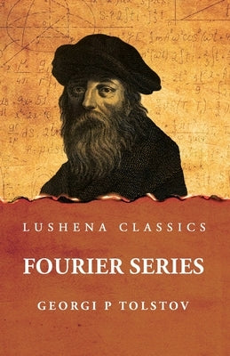 Fourier Series by Georgi P Tolstov