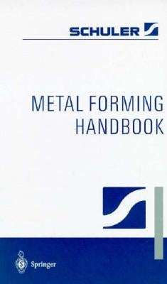 Metal Forming Handbook by Schukler