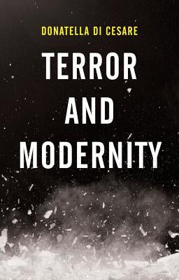 Terror and Modernity by Di Cesare, Donatella