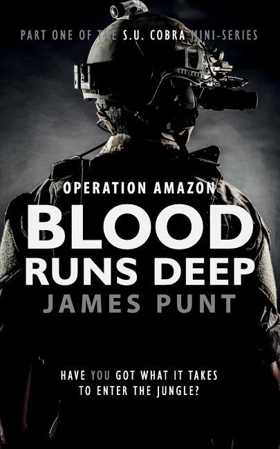 Blood Runs Deep: Operation Amazon by Punt, James