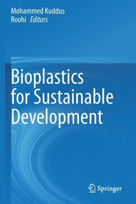 Bioplastics for Sustainable Development by Kuddus, Mohammed