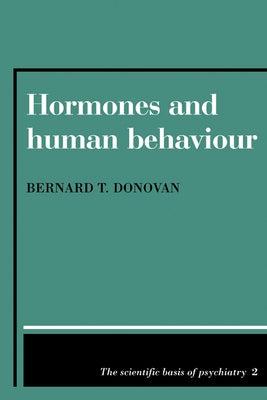 Hormones and Human Behaviour by Donovan, Bernard T.