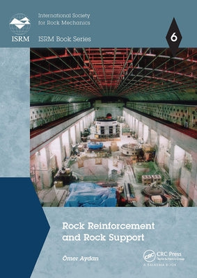 Rock Reinforcement and Rock Support by Aydan, Ömer
