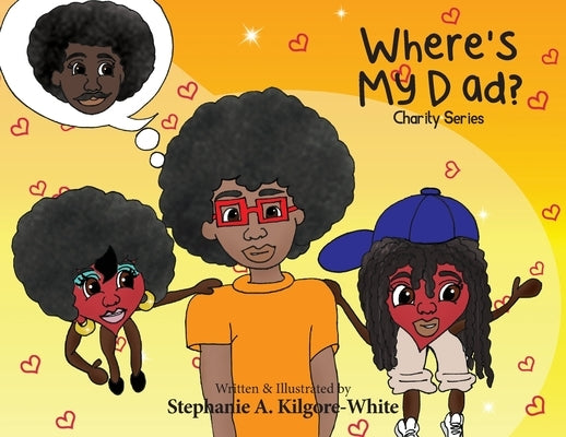 Where's My Dad? by Kilgore-White, Stephanie