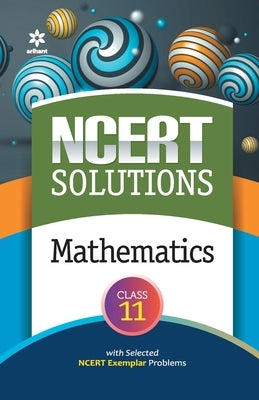 NCERT Solutions Mathematics Class 11th by Goel, Lalit