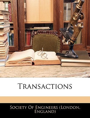 Transactions by London England Society of Engineers