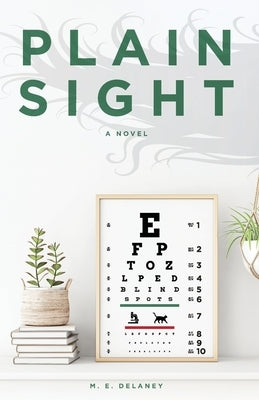 Plain Sight by Delaney, M. E.