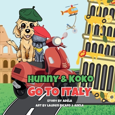 Hunny & Koko Go To Italy by Adela