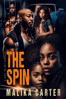 The Spin: A Day in My Shoes by Carter, Malika