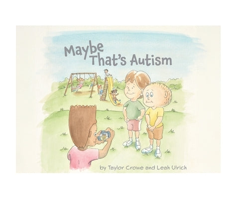 Maybe That's Autism by Ulrich, Leah