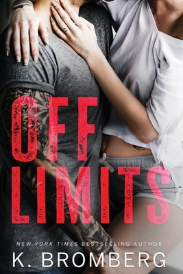 Off Limits: The Firsts by Bromberg, K.