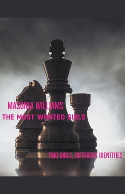 The Most Wanted Girls by Williams, Masonia