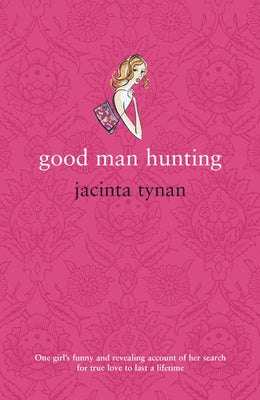 Good Man Hunting by Tynan, Jacinta