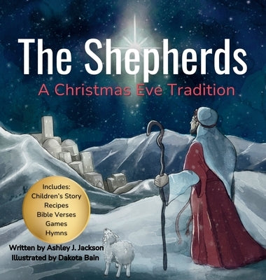 The Shepherds: A Christmas Eve Tradition by Jackson, Ashley J.