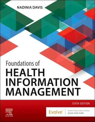 Foundations of Health Information Management by Davis, Nadinia A.