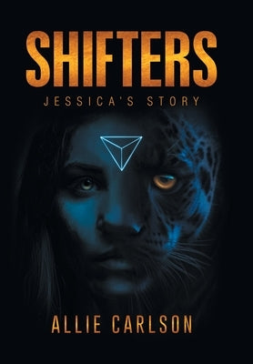 Shifters: Jessica's Story by Carlson, Allie