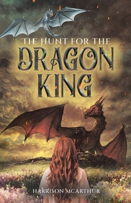 The Hunt for the Dragon King by McArthur, Harrison