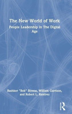 The New World of Work: People Leadership in The Digital Age by Biswas, Bashker