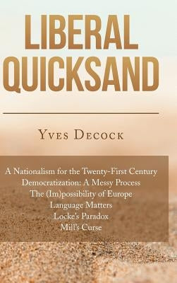 Liberal Quicksand by Decock, Yves