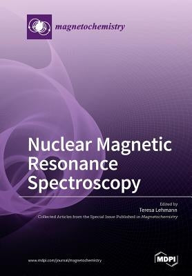 Nuclear Magnetic Resonance Spectroscopy by Lehmann, Teresa
