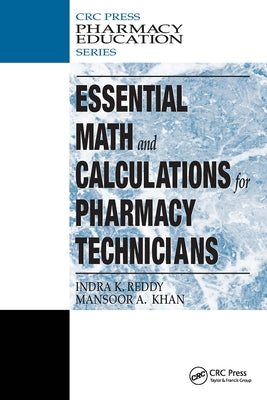Essential Math and Calculations for Pharmacy Technicians by Reddy, Indra K.