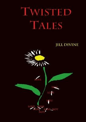 Twisted Tales by Divine, Jill