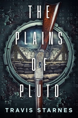 The Plains of Pluto by Starnes, Travis