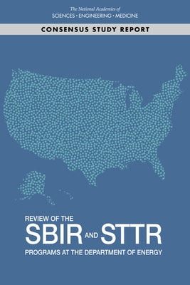Review of the Sbir and Sttr Programs at the Department of Energy by National Academies of Sciences Engineeri