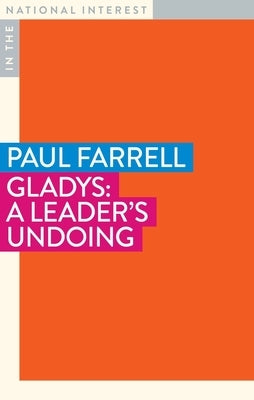 Gladys: A Leader's Undoing by Farrell, Paul