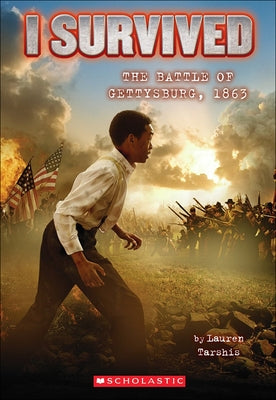 I Survived the Battle of Gettysburg, 1863 by Tarshis, Lauren