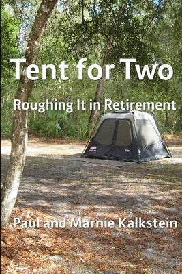 Tent for Two by Kalkstein, Paul And Marnie