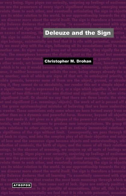 Deleuze and the Sign by Drohan, Christopher M.