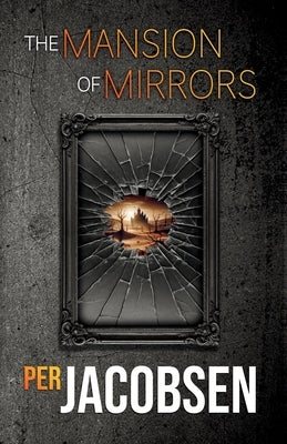 The Mansion of Mirrors by Jacobsen, Per