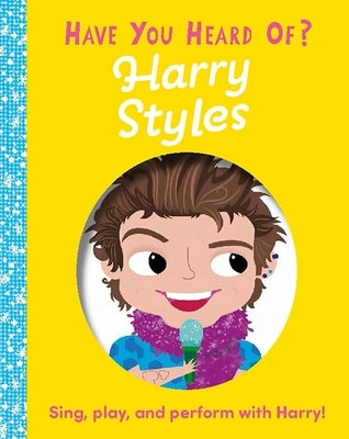 Have You Heard of Harry Styles by Editors of Silver Dolphin Books